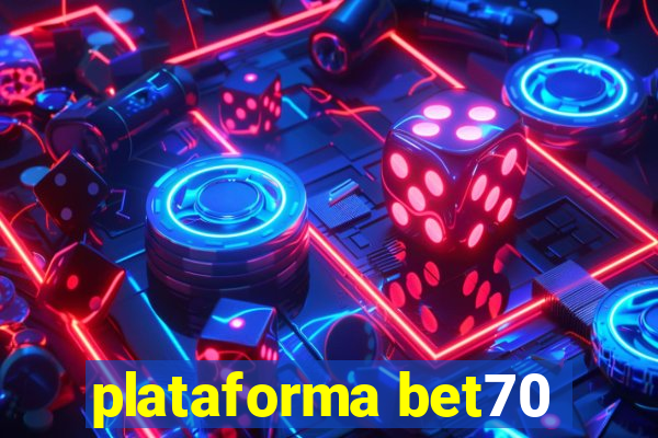 plataforma bet70